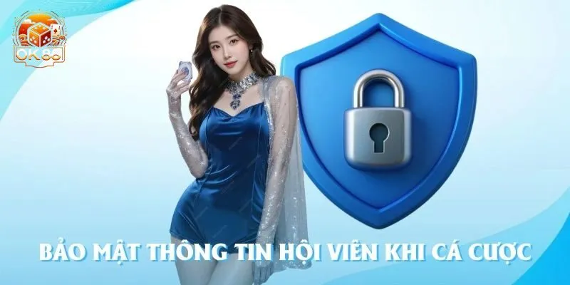 Chính sách bảo mật OK88 là điểm sáng trong thị trường cá cược trực tuyến