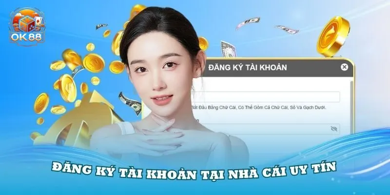 Tạo tài khoản OK88 là bước đầu tiên trong hành trình cá cược của bạn